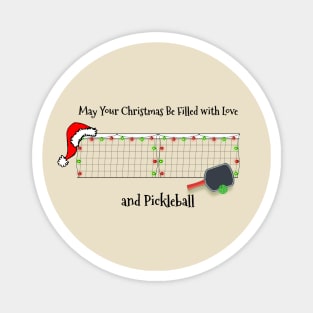 May Your Christmas Be Filled with Love and Pickleball Magnet